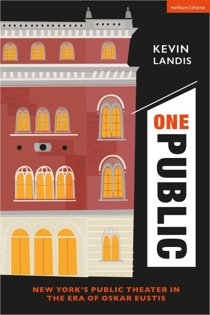 One Public: New Yorks Public Theater in the Era of Oskar Eustis