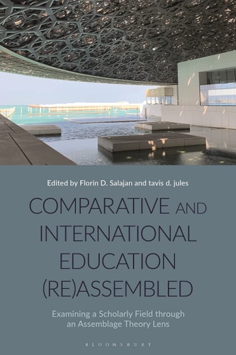 Comparative and International Education (Re)Assembled Examining a Scholarly Field Through an Assemblage Theory Lens