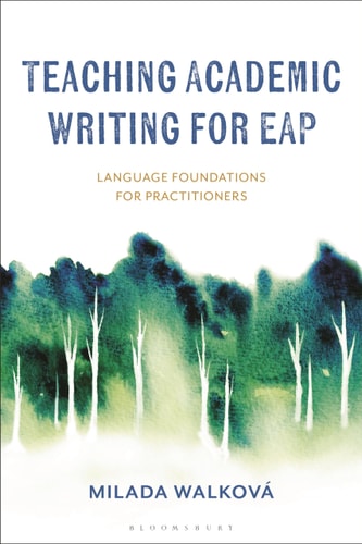Teaching Academic Writing for EAP Language Foundations for Practitioners