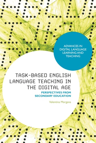 Task-Based English Language Teaching in the Digital Age Perspectives from Secondary Education
