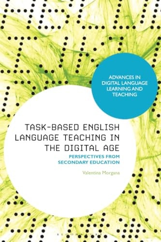 Task-Based English Language Teaching in the Digital Age Perspectives from Secondary Education