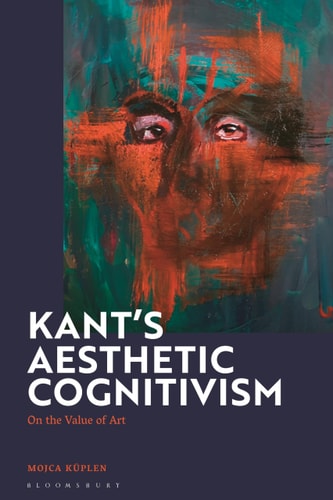 Kant's Aesthetic Cognitivism On the Value of Art
