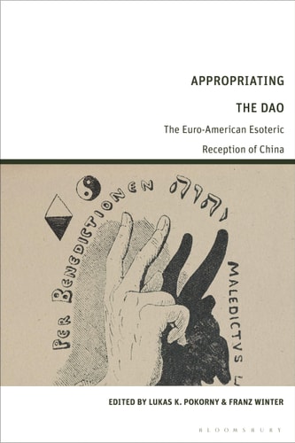 Appropriating the Dao The Euro-American Esoteric Reception of China