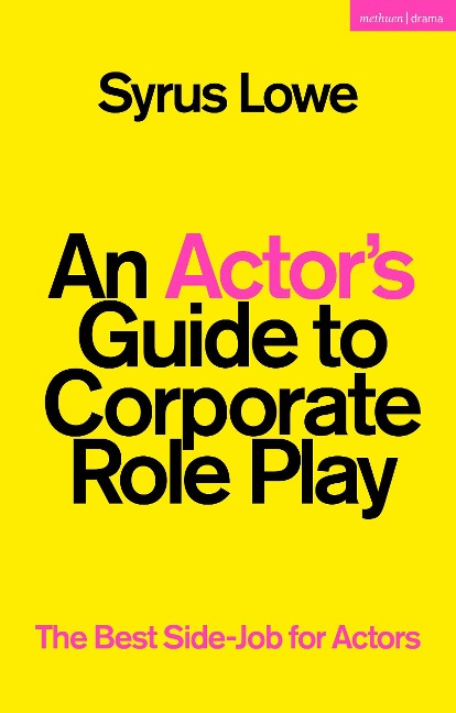 An Actors Guide to Corporate Role Play: The Best Side-Job for Actors