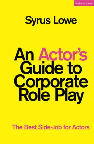 An Actor’s Guide to Corporate Role Play The Best Side-Job for Actors