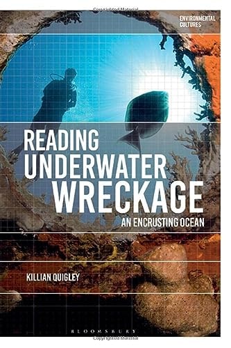 Reading Underwater Wreckage An Encrusting Ocean
