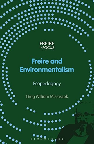 Freire and Environmentalism Ecopedagogy