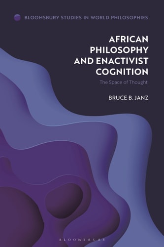 African Philosophy and Enactivist Cognition The Space of Thought