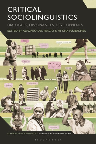 Critical Sociolinguistics Dialogues, Dissonances, Developments
