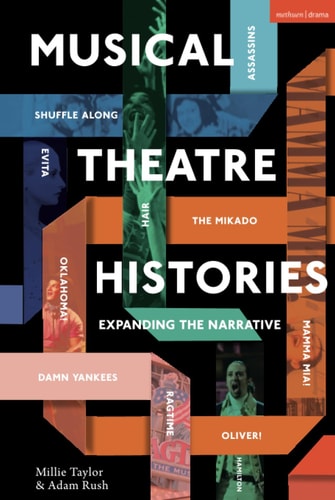 Musical Theatre Histories Expanding the Narrative
