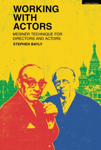 Working with Actors Meisner Technique for Directors and Actors