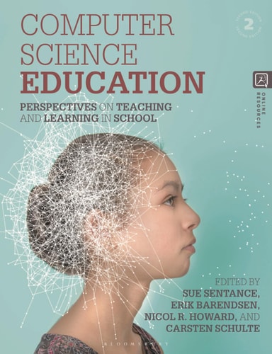 Computer Science Education Perspectives on Teaching and Learning in School