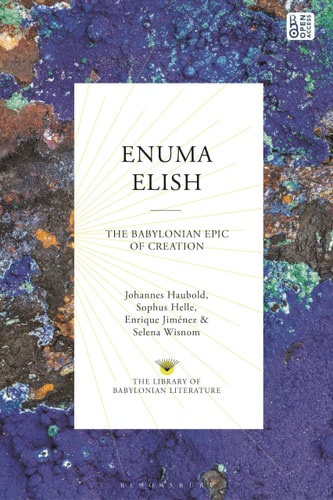 Enuma Elish The Babylonian Epic of Creation