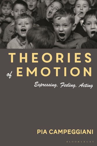 Theories of Emotion Expressing, Feeling, Acting