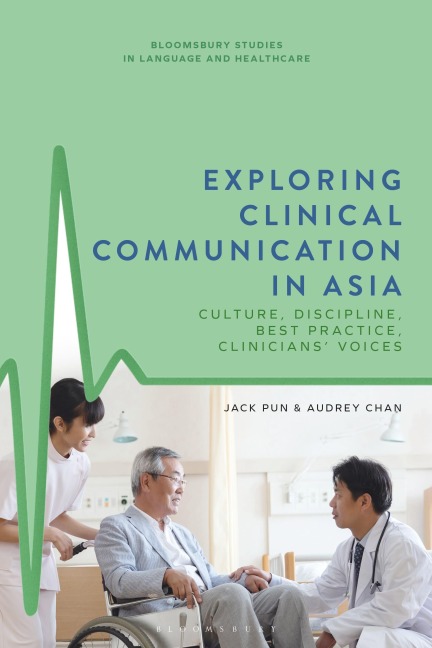 Exploring Clinical Communication in Asia: Culture, Discipline, Best Practice and Clinicians Voices in the Chinese Context