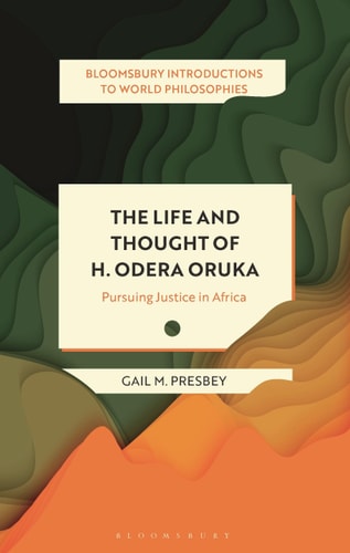 The Life and Thought of H. Odera Oruka Pursuing Justice in Africa