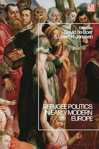 Refugee Politics in Early Modern Europe