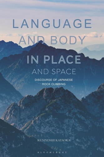 Language and Body in Place and Space Discourse of Japanese Rock Climbing