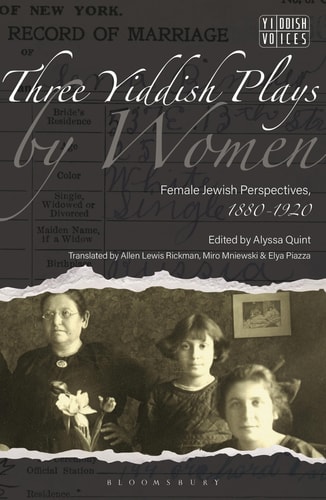 Three Yiddish Plays by Women Female Jewish Perspectives, 1880-1920