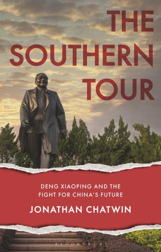 The Southern Tour Deng Xiaoping and the Fight for China's Future