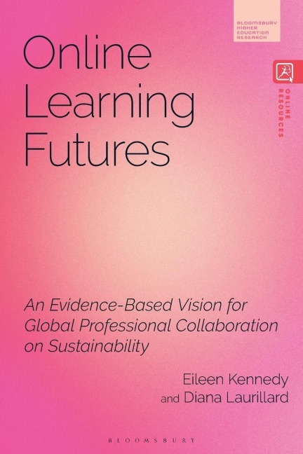 Online Learning Futures: An Evidence Based Vision for Global Professional Collaboration on Sustainability
