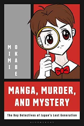 Manga, Murder and Mystery The Boy Detectives of Japan’s Lost Generation