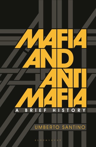 Mafia and Antimafia A Brief History