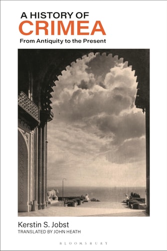 A History of Crimea From Antiquity to the Present