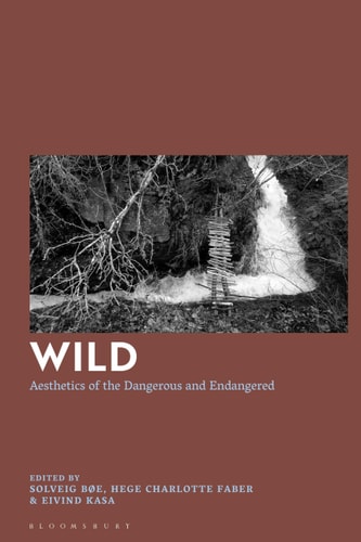 Wild Aesthetics of the Dangerous and Endangered