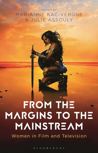 From the Margins to the Mainstream Women in Film and Television