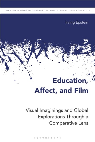 Education, Affect, and Film Visual Imaginings and Global Explorations Through a Comparative Lens