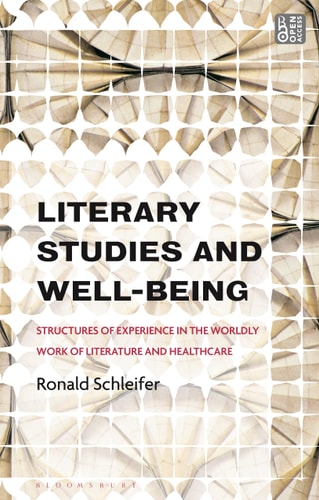 Literary Studies and Well-Being Structures of Experience in the Worldly Work of Literature and Healthcare