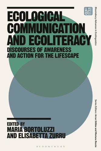Ecological Communication and Ecoliteracy Discourses of Awareness and Action for the Lifescape