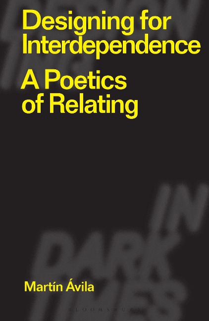 Designing for Interdependence: A Poetics of Relating