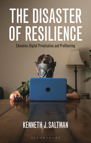 The Disaster of Resilience Education, Digital Privatization, and Profiteering