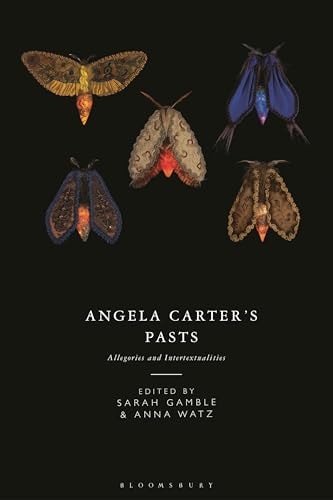 Angela Carter's Pasts Allegories and Intertextualities