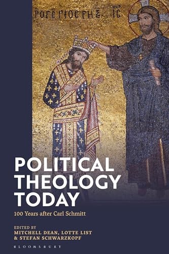 Political Theology Today 100 Years After Carl Schmitt
