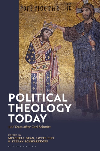 Political Theology Today 100 Years After Carl Schmitt
