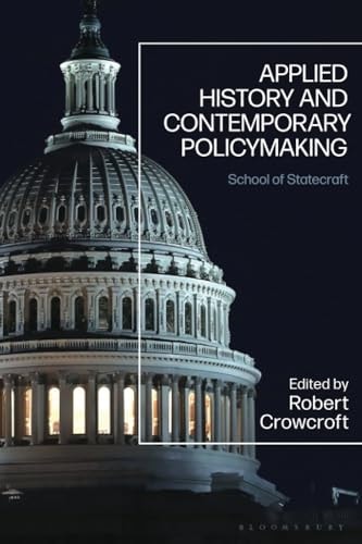 Applied History and Contemporary Policymaking School of Statecraft