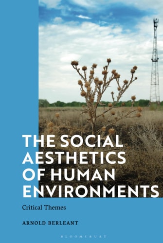 The Social Aesthetics of Human Environments Critical Themes