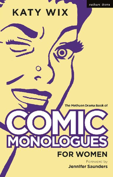 The Methuen Book of Comic Monologues for Women: Volume One