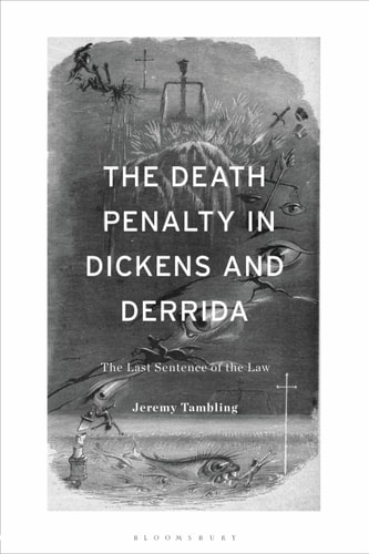 The Death Penalty in Dickens and Derrida The Last Sentence of the Law
