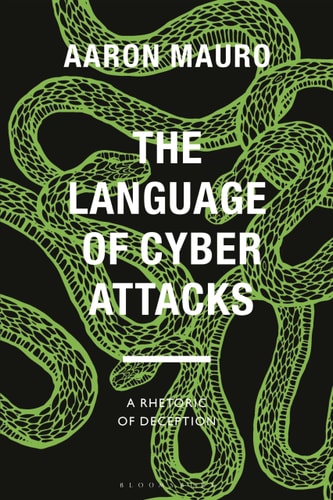 The Language of Cyber Attacks A Rhetoric of Deception
