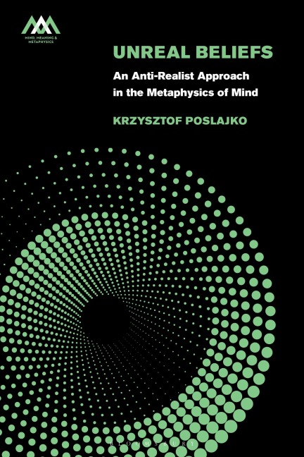 Unreal Beliefs: An Anti-Realist Approach in the Metaphysics of Mind