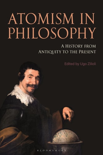 Atomism in Philosophy A History from Antiquity to the Present