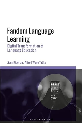 Fandom Language Learning A Digital Transformation of Language Education in the AI Age