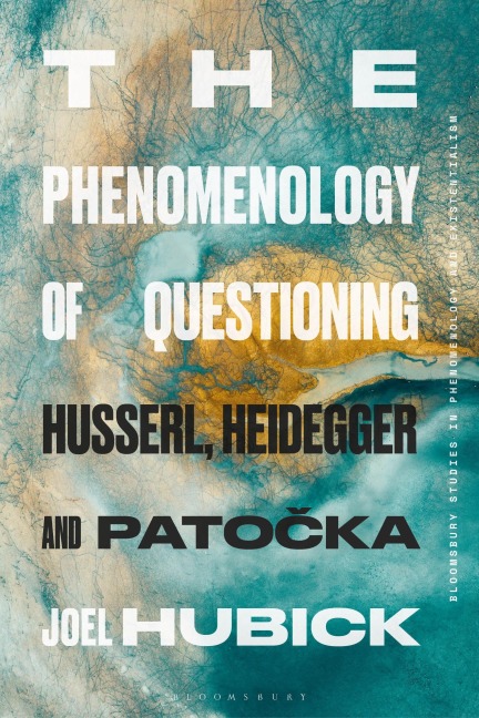 The Phenomenology of Questioning: Husserl, Heidegger and Patocka