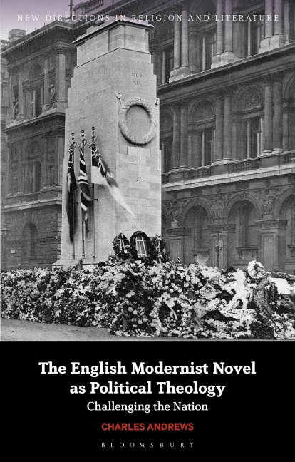 The English Modernist Novel as Political Theology: Challenging the Nation