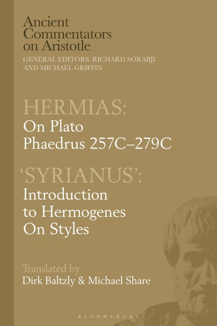 Hermias: On Plato Phaedrus 257c-279c, with Syrianus: Introduction to Hermogenes on Styles