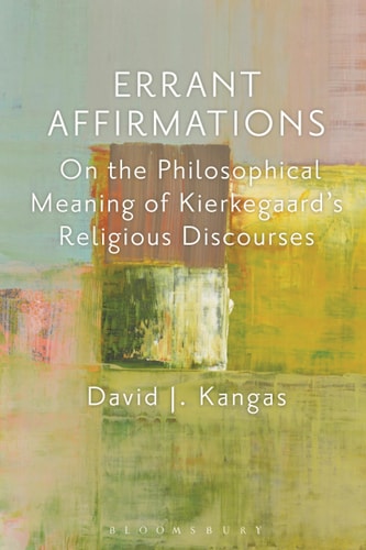 Errant Affirmations On the Philosophical Meaning of Kierkegaard's Religious Discourses